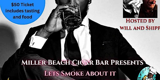 Immagine principale di Miller Beach Cigar Bar Presents: Lets Smoke About it Knob Creek Tasting 