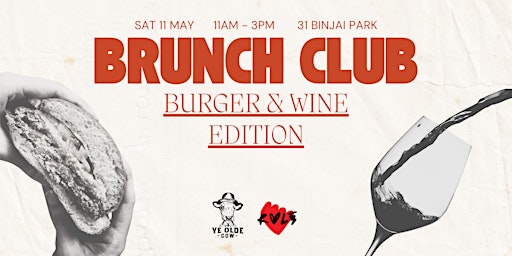Imagen principal de Brunch Club: Burger & Wine Edition ft. Ye Olde Cow + RVLT Wine