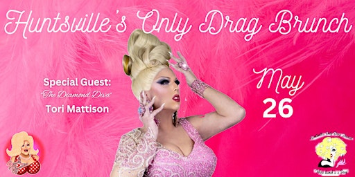Immagine principale di Huntsville's Only Drag Brunch - May 26- Glam for Days 