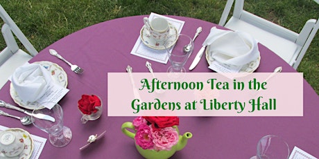 Afternoon Tea in the Gardens at Liberty Hall