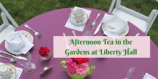 Imagen principal de Afternoon Tea in the Gardens at Liberty Hall