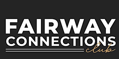 Fairway Connections Club - Networking & Golf primary image