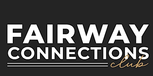 Primaire afbeelding van Fairway Connections Club - Networking & Golf