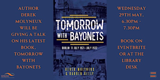 Immagine principale di Tomorrow with Bayonets - A talk with Derek Molyneux 