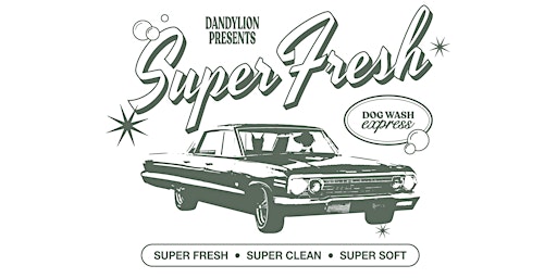 Imagem principal do evento Dandylion Super Fresh Dog Wash Express