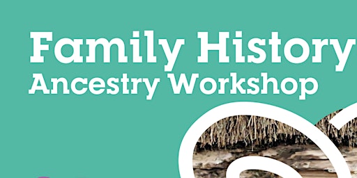 Imagem principal do evento Family History Ancestry Workshop