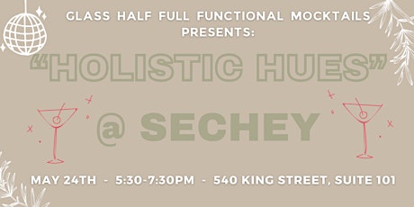 Holistic Hues @ SECHEY - Functional Mocktail Class