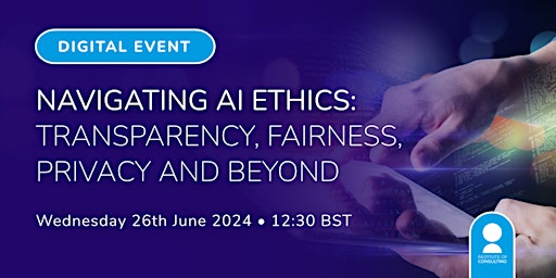 Hauptbild für Navigating AI Ethics: Transparency, Fairness, Privacy, and Beyond