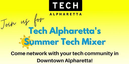 Immagine principale di Tech Alpharetta Summer Tech Mixer 