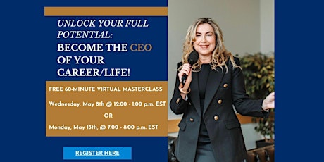 Unlock your full potential: Become the CEO of your Career/Life! primary image