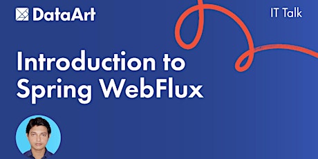 IT Talk: «Introduction to Spring WebFlux»
