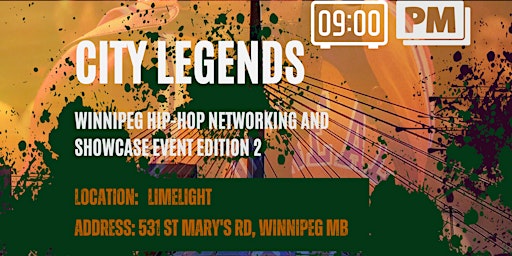 Hauptbild für City Legends Winnipeg hip-hop Networking and Showcase event edition 2