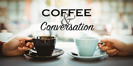 Imagem principal do evento Coffee and Conversation