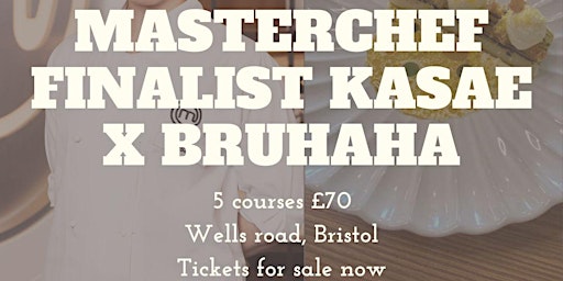 Primaire afbeelding van MasterChef Finalist Kasae Fraser x Our Table - Supper Club at Bruhaha