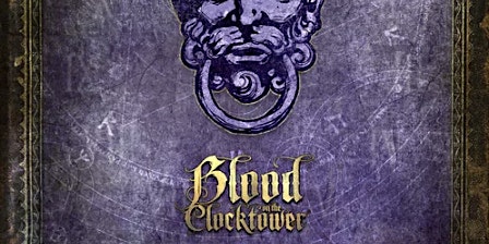 Imagem principal do evento Blood On The Clocktower