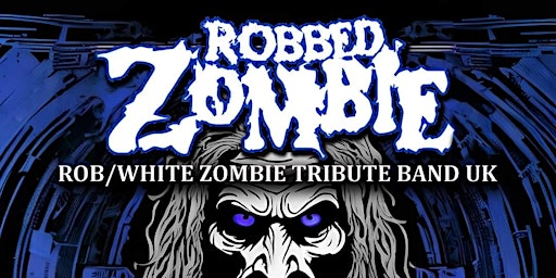 Imagem principal do evento Robbed Zombie + Six Sins Till Sunday