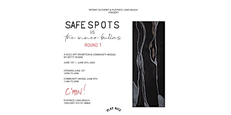 "Safe Spots vs. The Inner Bullies" A Solo Exhibition by Betty Rosen