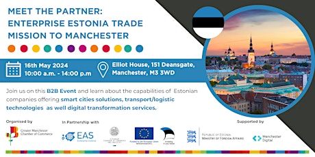 Meet the Partner:  Enterprise Estonia Trade Mission to Manchester