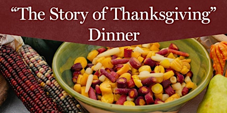 "The Story of Thanksgiving" Dinner  -  November 28, 2024 2:30 p.m.