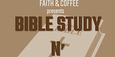 Primaire afbeelding van Faith & Coffee Presents: Bible Study N' Picnic