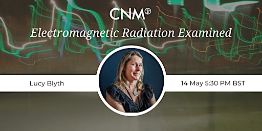 Image principale de CNM International: Electromagnetic Radiation Examined