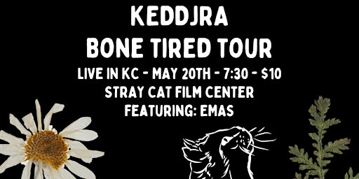 Hauptbild für KEDDJRA - BONE TIRED TOUR w/ EMAS!!