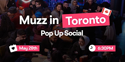 Muzz in Toronto | THE TORONTO POP UP SOCIAL primary image