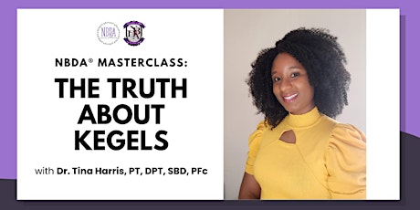 NBDA Masterclass: The Truth About Kegels by Dr. Tina Harris