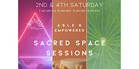 2nd & 4th Saturday - Sacred Space Sessions