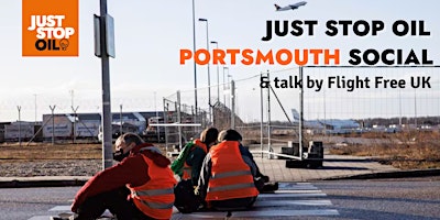Immagine principale di Just Stop Oil - Social & talk by Flight Free UK - Portsmouth 