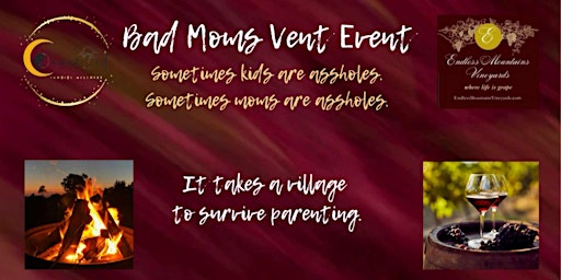 Bad Moms Vent Event primary image