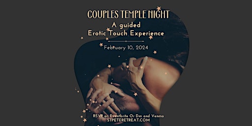 Primaire afbeelding van Couples Temple Night Guided Erotic Touch Experience  June 1, 2024