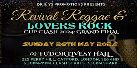 Reggae Revival & Lovers Rock Cup Clash  2024 Grand Final