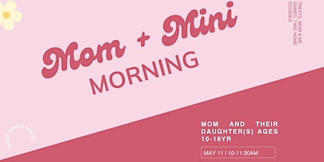 Mom + Mini Morning