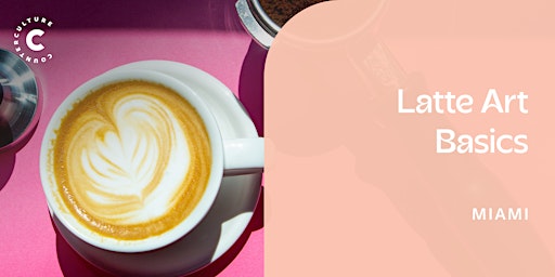 Imagem principal do evento Latte Art Basics- Miami