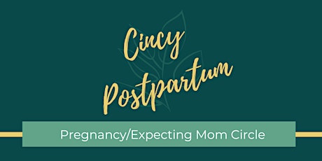 May Pregnancy/Expecting Mom Circle (Cincy Postpartum)