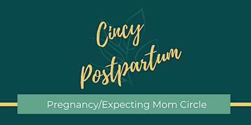 May Pregnancy/Expecting Mom Circle (Cincy Postpartum) primary image