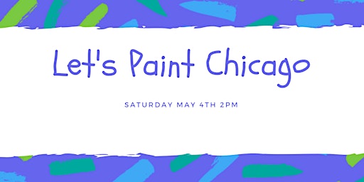 Imagem principal do evento Let's Paint Chicago