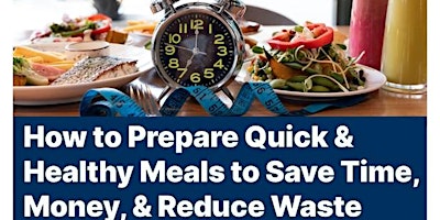 How to Prepare Quick & Healthy Meals to Save Time, Money, & Reduce Waste primary image