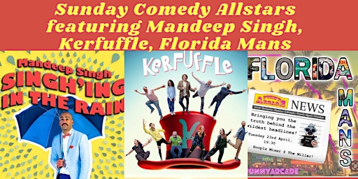 Sunday Comedy Allstars Featuring Mandeep Singh, Kerfuffle and Florida Mans. primary image