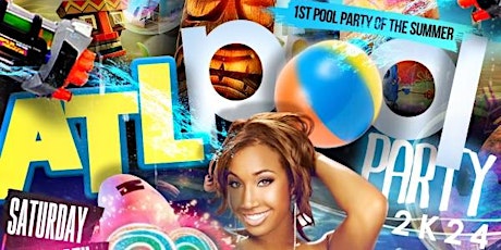 ATL POOL PARTY [OFFICIAL TICKET LINK]