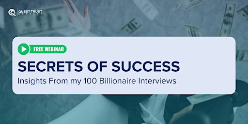 Imagen principal de Secrets of Success: Insights from my 100 Billionaire Interviews