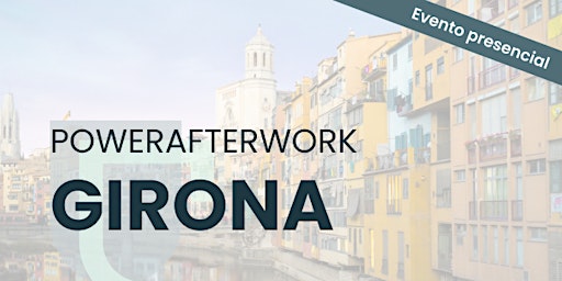 Immagine principale di Girona - PowerAfterwork 