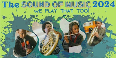 Imagem principal do evento The Sound of Music 2024: We Play That Too!
