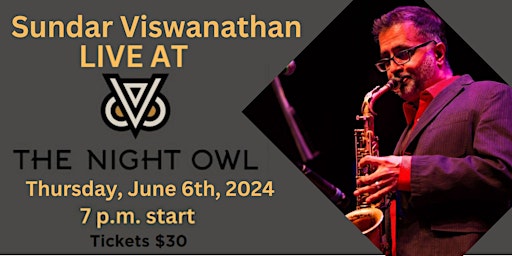 Imagem principal de LIVE MUSIC with Sundar Viswanathan hosted by The Night Owl & Dorland Music