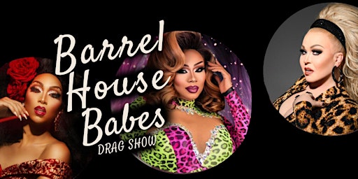 Imagem principal de Barrel House Babes-   Drag Show!