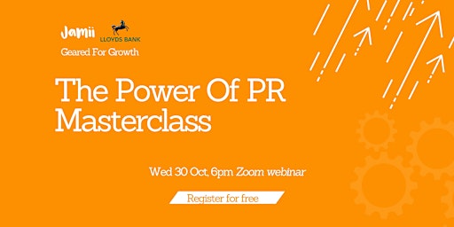 The Power Of PR Masterclass | Geared For Growth primary image