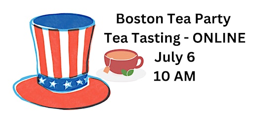Primaire afbeelding van Boston Tea Party Tea Tasting - ONLINE