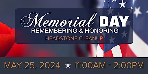 Imagem principal do evento Honoring our Heroes by Memorial Day - Volunteer Headstone Cleanup