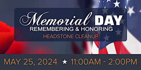 Honoring our Heroes by Memorial Day - Volunteer Headstone Cleanup